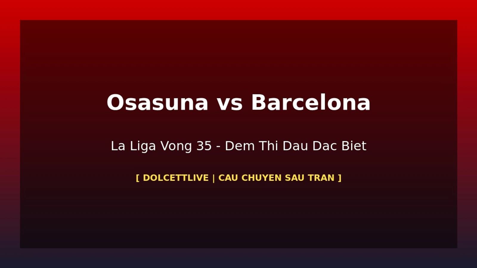 BongVip: La Liga hôm nay, bảng xếp hạng và soi kèo châu Á 2026-06-14